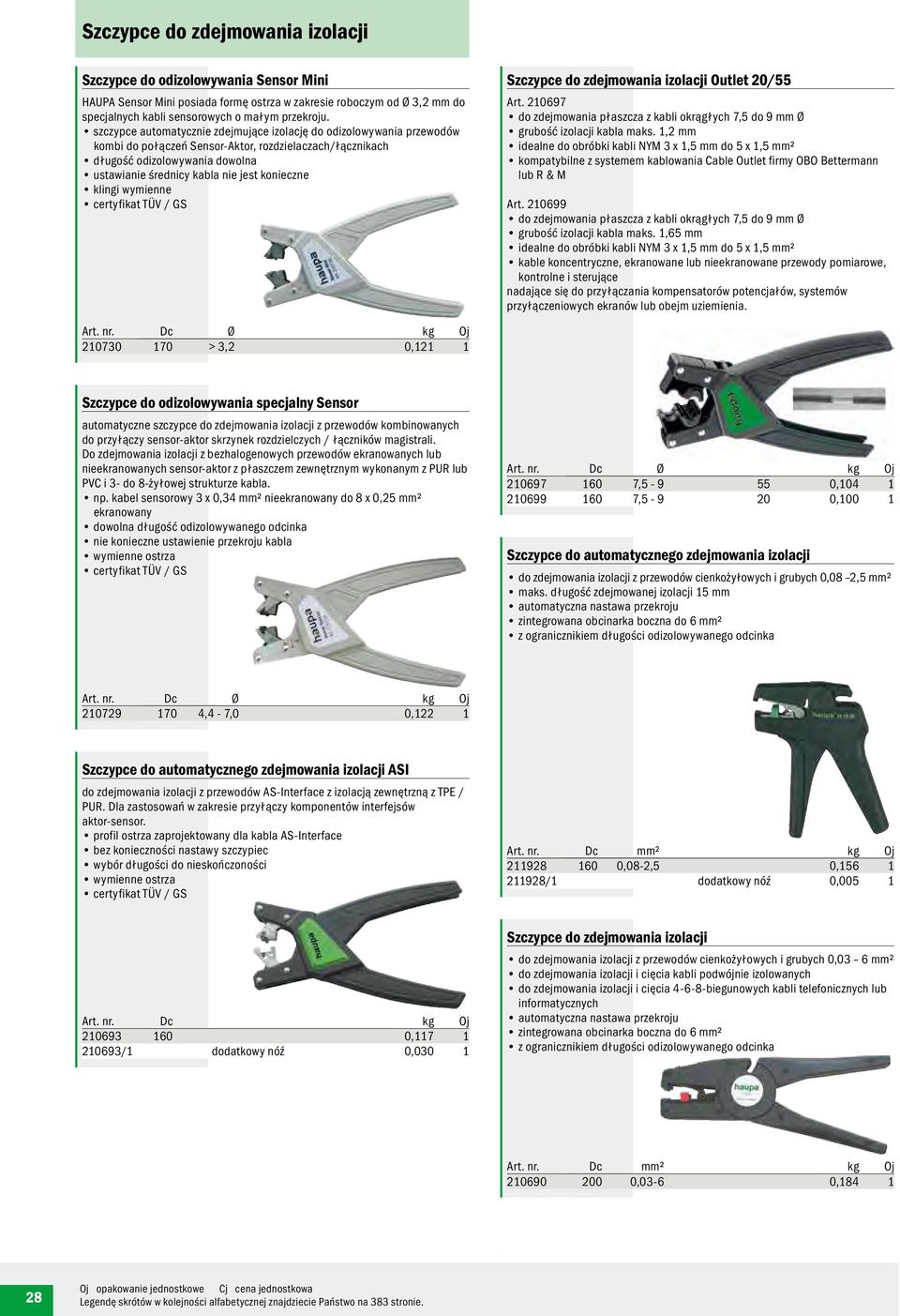 konieczne klingi wymienne Szczypce do zdejmowania izolacji Outlet 20/55 Art. 210697 do zdejmowania płaszcza z kabli okrągłych 7,5 do 9 mm Ø grubość izolacji kabla maks.
