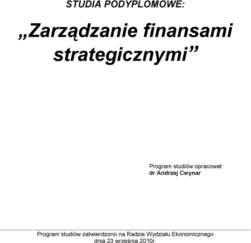 Andrzej Cwynar Program studiów zatwierdzono na