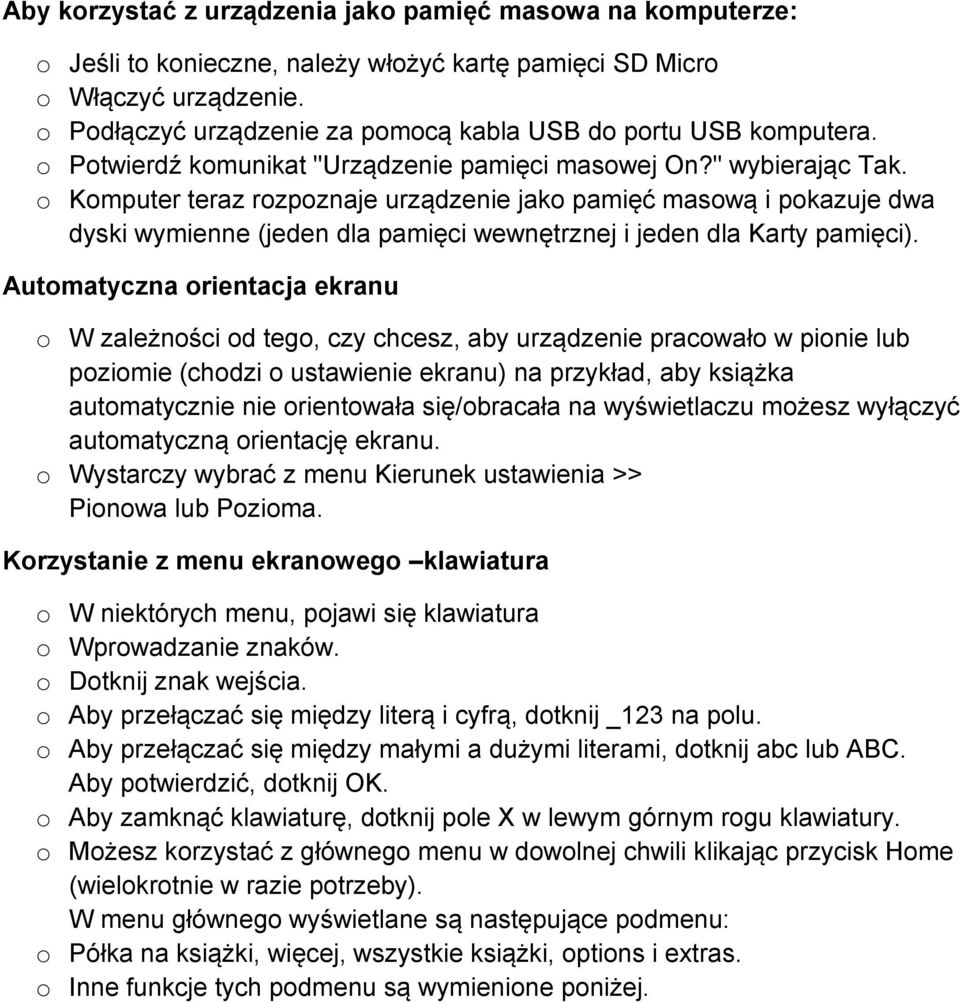 o Komputer teraz rozpoznaje urządzenie jako pamięć masową i pokazuje dwa dyski wymienne (jeden dla pamięci wewnętrznej i jeden dla Karty pamięci).