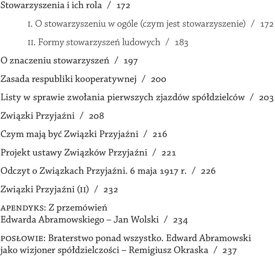 spółdzielców / 203 Związki Przyjaźni / 208 Czym mają być Związki Przyjaźni / 216 Projekt ustawy Związków Przyjaźni / 221 Odczyt o Związkach Przyjaźni.