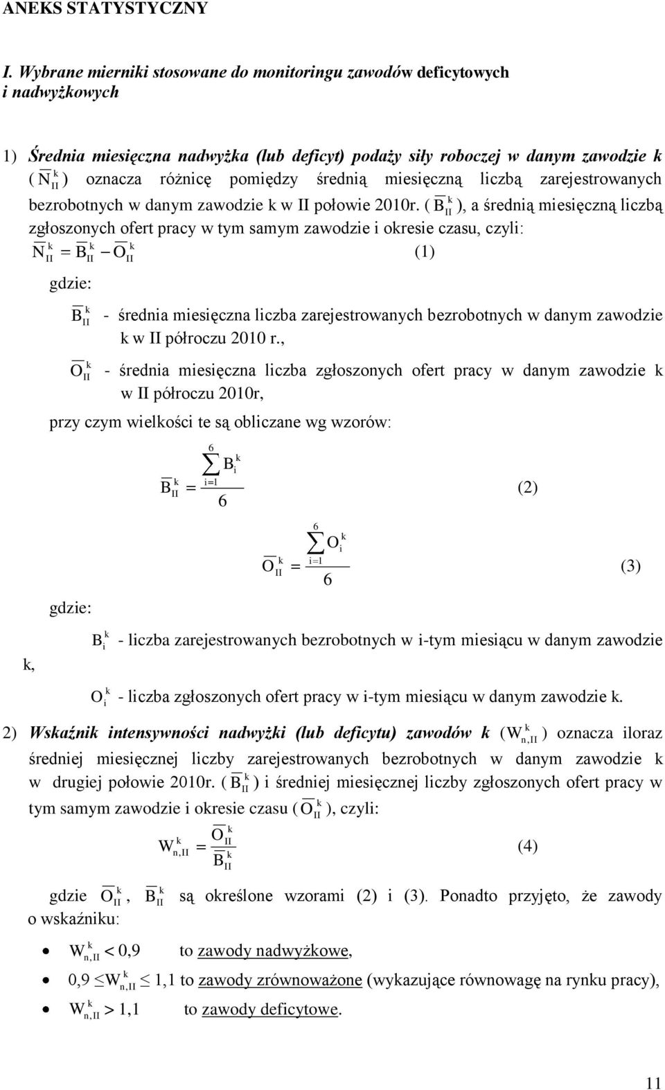 miesięczną liczbą zarejestrowanych bezrobotnych w danym zawodzie w połowie 2010r.