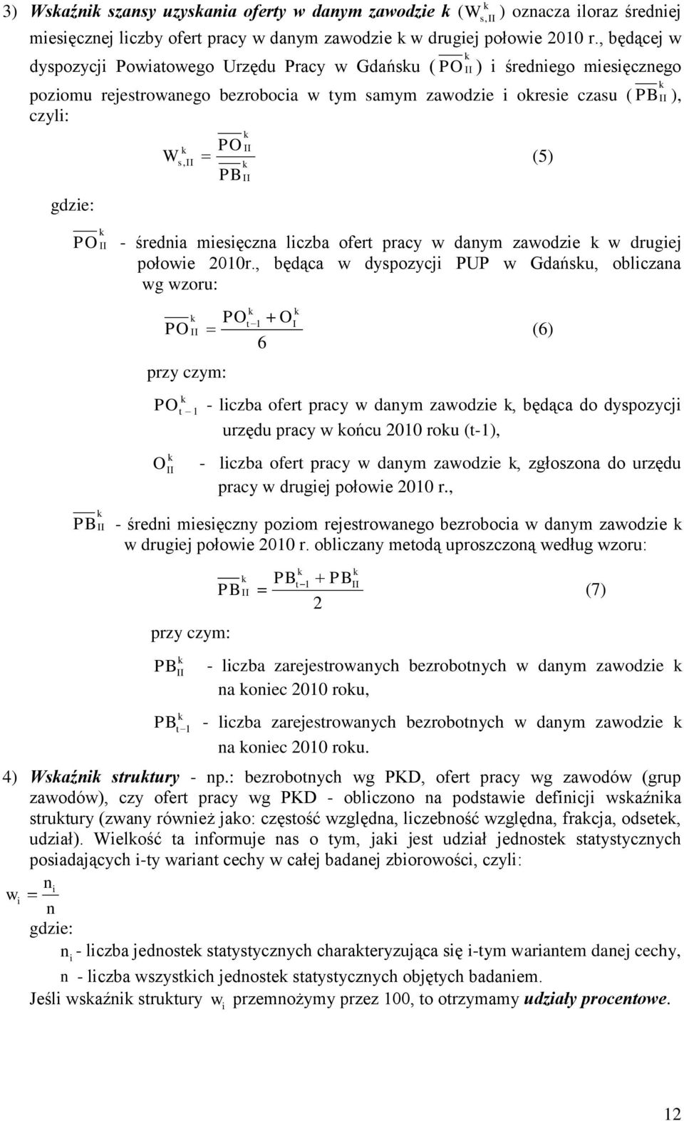 - średnia miesięczna liczba ofert pracy w danym zawodzie w drugiej połowie 2010r.