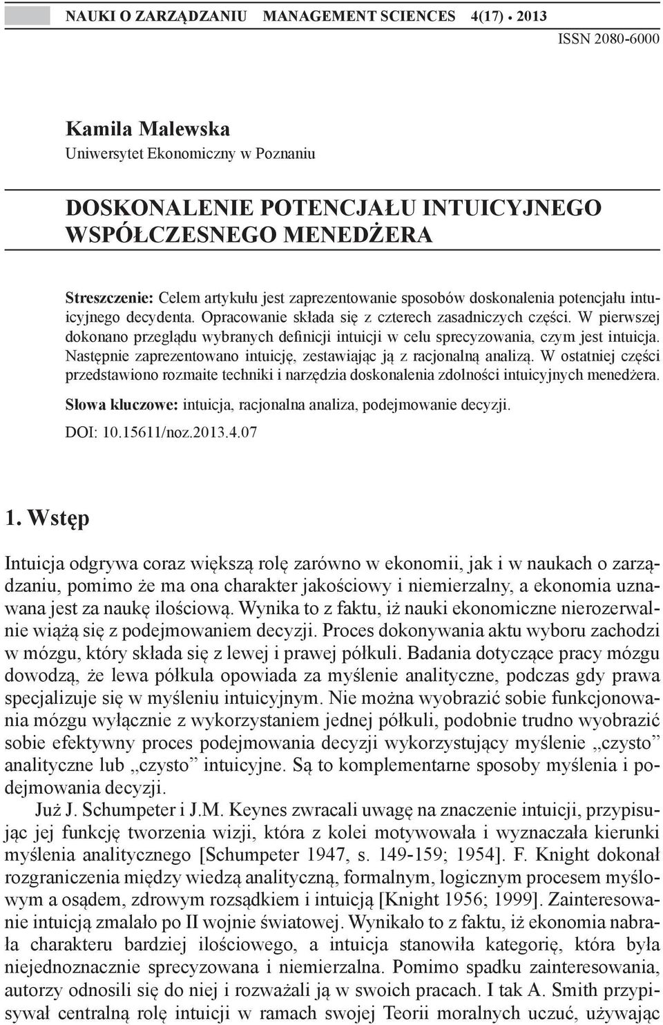 doskonalenia potencjału intuicyjnego decydenta. Opracowanie składa się z czterech zasadniczych części.