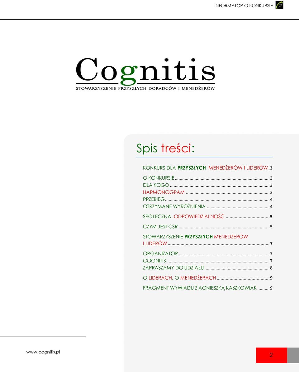 .. 5 STOWARZYSZENIE PRZYSZŁYCH MENEDŻERÓW I LIDERÓW... 7 ORGANIZATOR... 7 COGNITIS.