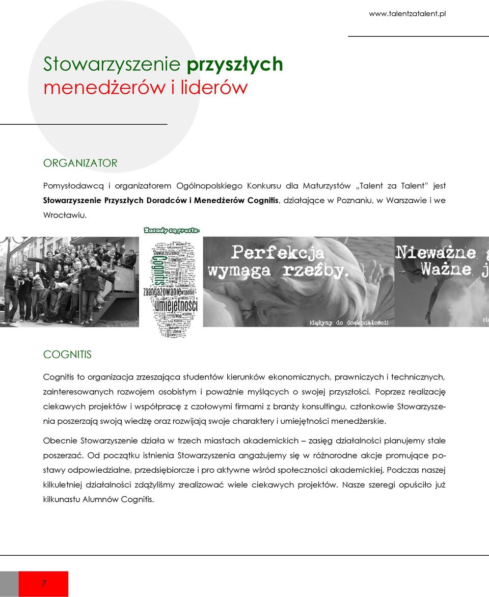 Menedżerów Cognitis, działające w Poznaniu, w Warszawie i we Wrocławiu.