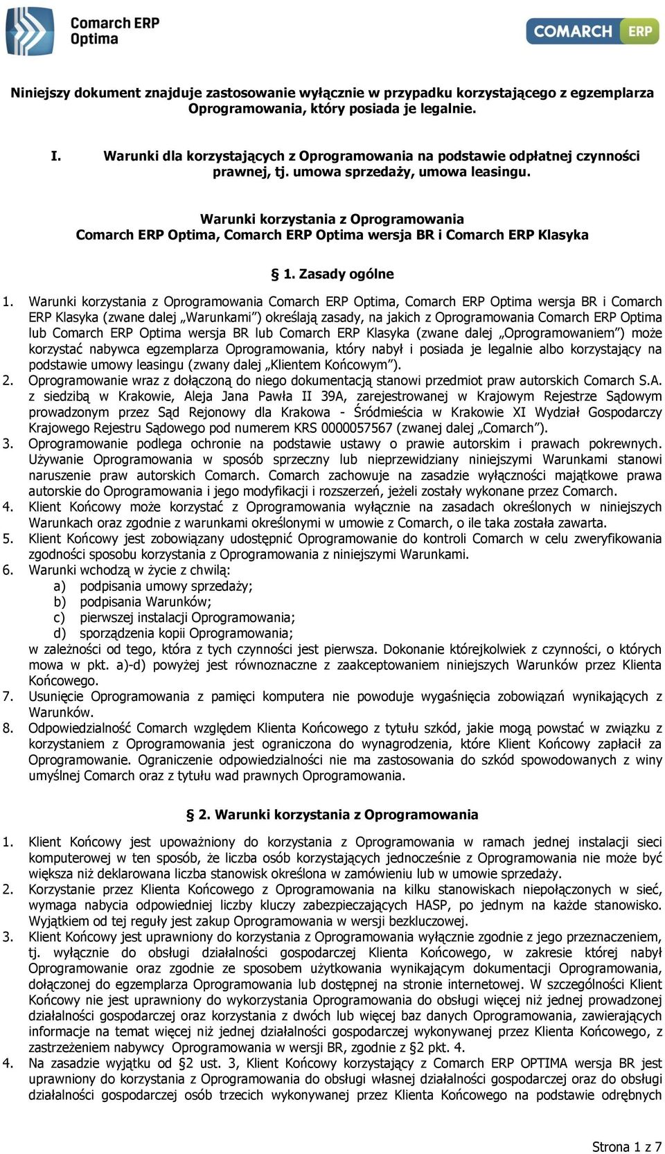 Warunki korzystania z Oprogramowania Comarch ERP Optima, Comarch ERP Optima wersja BR i Comarch ERP Klasyka 1. Zasady ogólne 1.