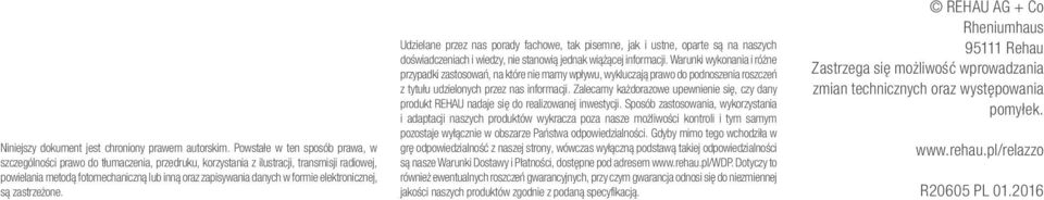 formie elektronicznej, są zastrzeżone. Udzielane przez nas porady fachowe, tak pisemne, jak i ustne, oparte są na naszych doświadczeniach i wiedzy, nie stanowią jednak wiążącej informacji.