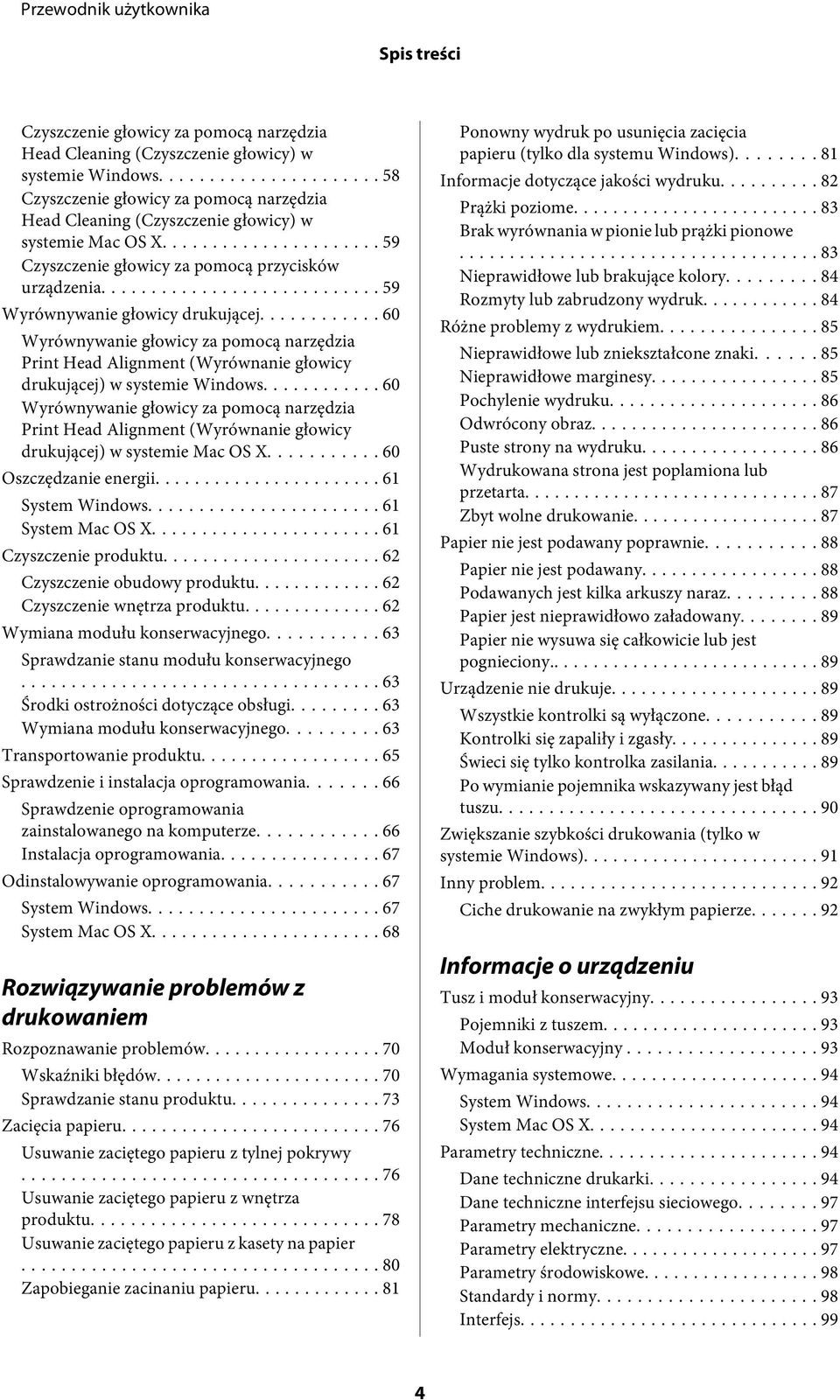 .. 60 Wyrównywanie głowicy za pomocą narzędzia Print Head Alignment (Wyrównanie głowicy drukującej) w systemie Windows.