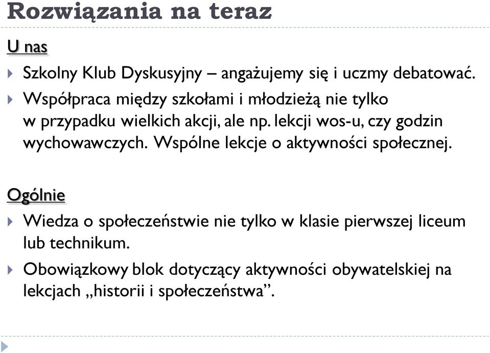 lekcji wos-u, czy godzin wychowawczych. Wspólne lekcje o aktywności społecznej.