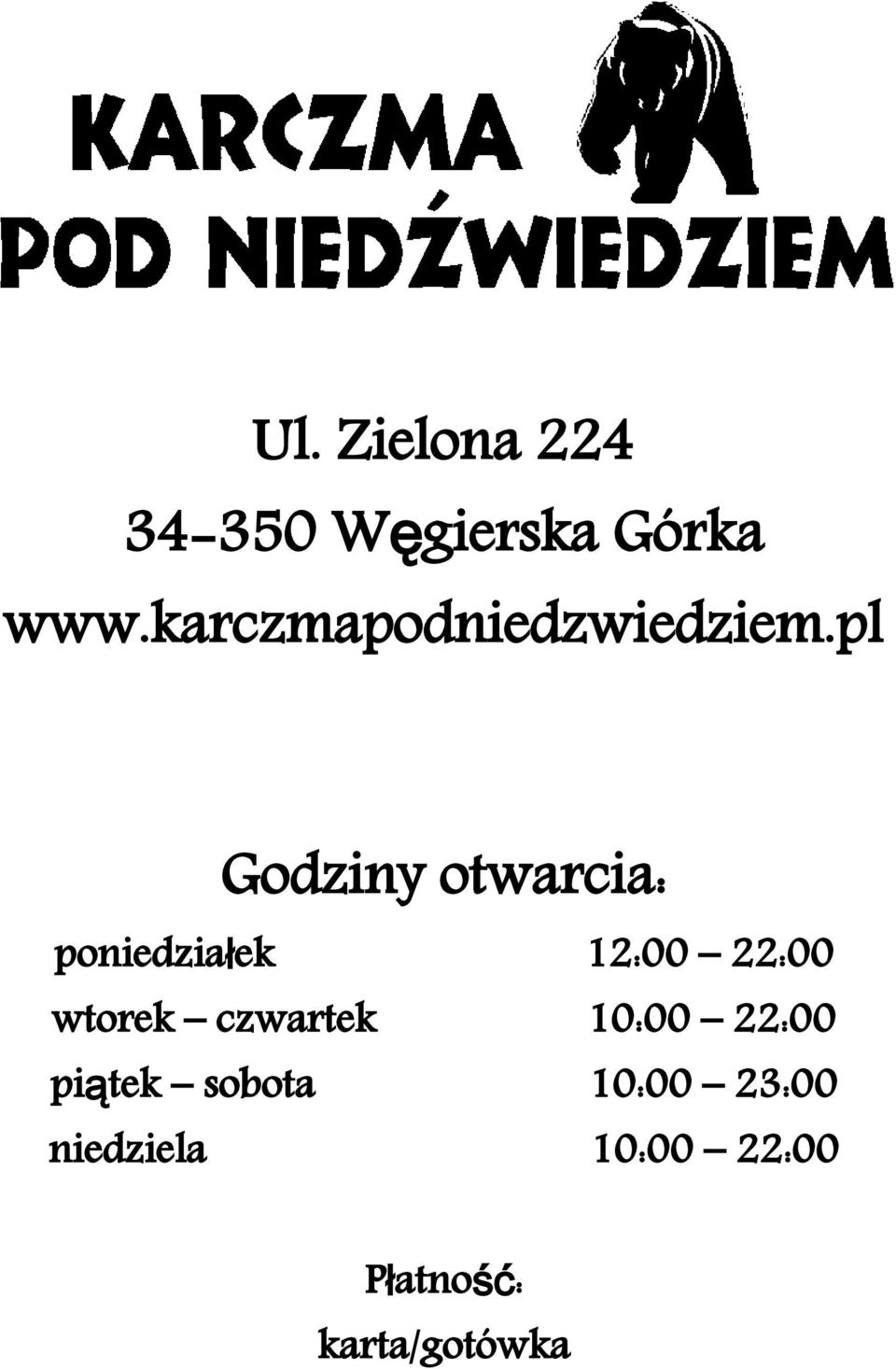 pl Godziny otwarcia: poniedziałek 12:00 22:00 wtorek