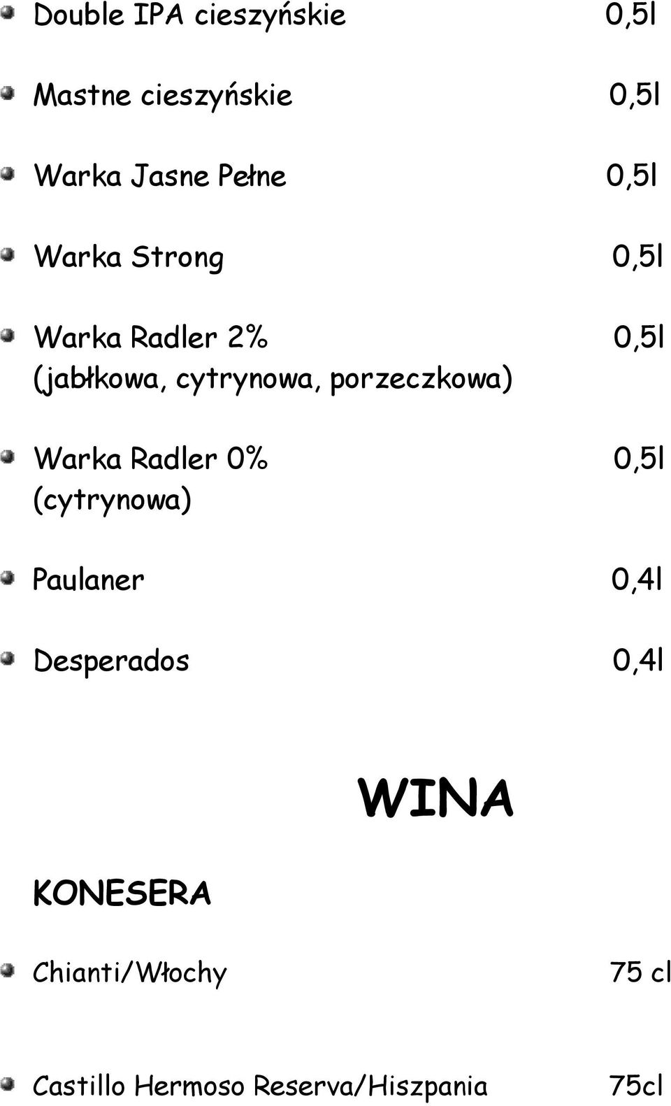 porzeczkowa) Warka Radler 0% 0,5l (cytrynowa) Paulaner 0,4l Desperados