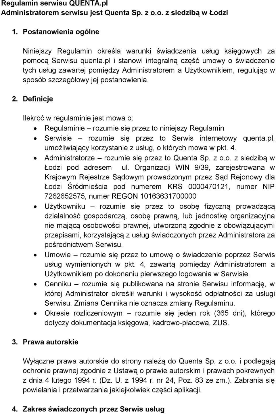 pl i stanowi integralną część umowy o świadczenie tych usług zawartej pomiędzy Administratorem a Użytkownikiem, regulując w sposób szczegółowy jej postanowienia. 2.