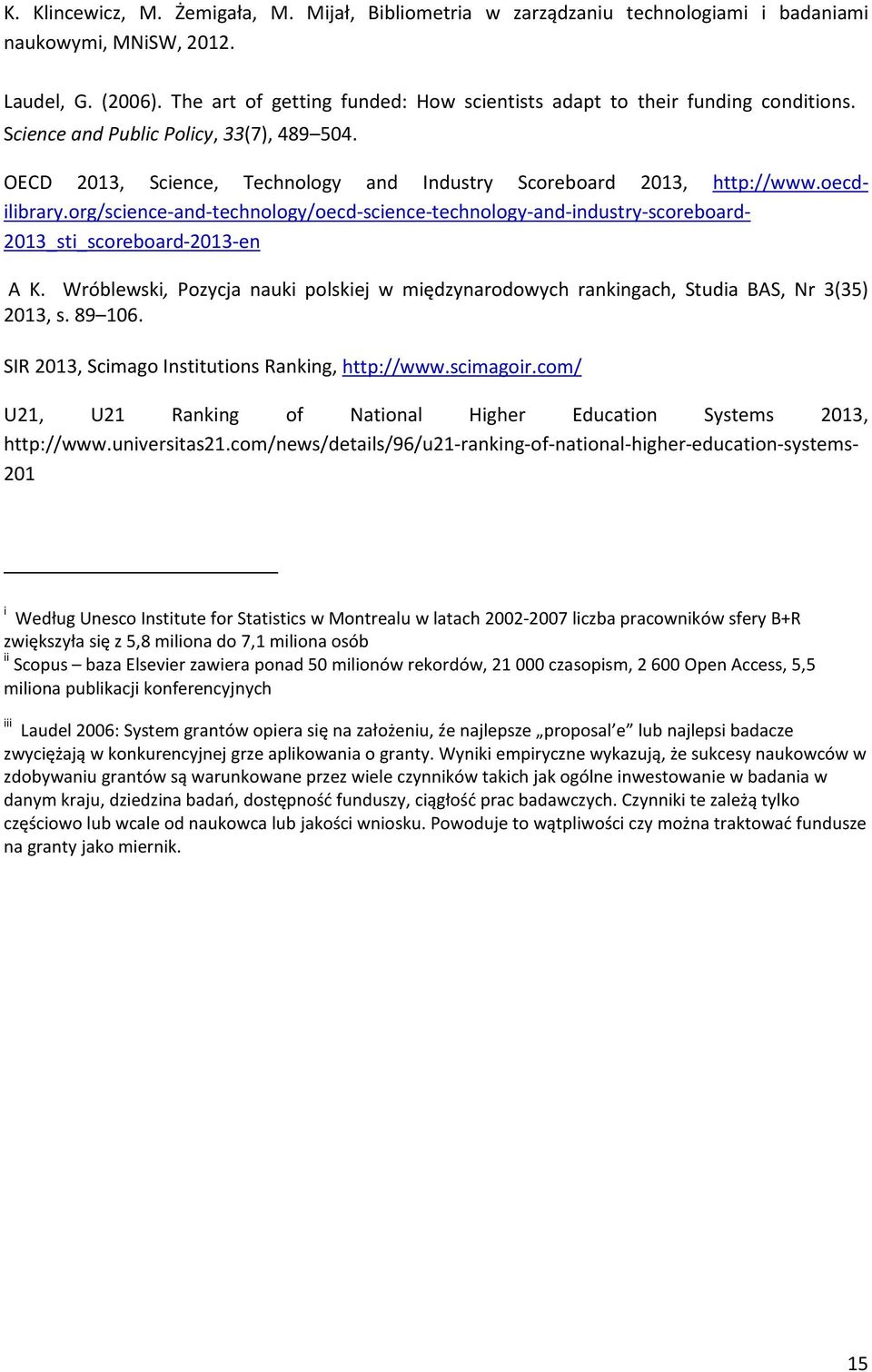 oecd- ilibrary.org/science-and-technology/oecd-science-technology-and-industry-scoreboard- 2013_sti_scoreboard-2013-en A K.