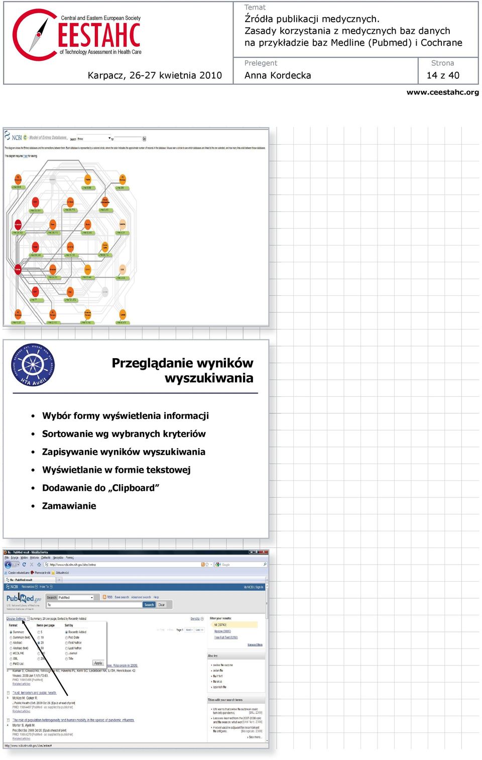 wybranych kryteriów Zapisywanie wyników wyszukiwania Wy