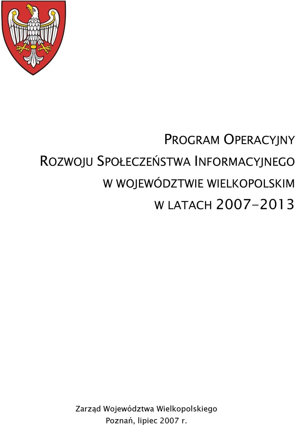 WIELKOPOLSKIM W LATACH 2007-2013 Zarząd