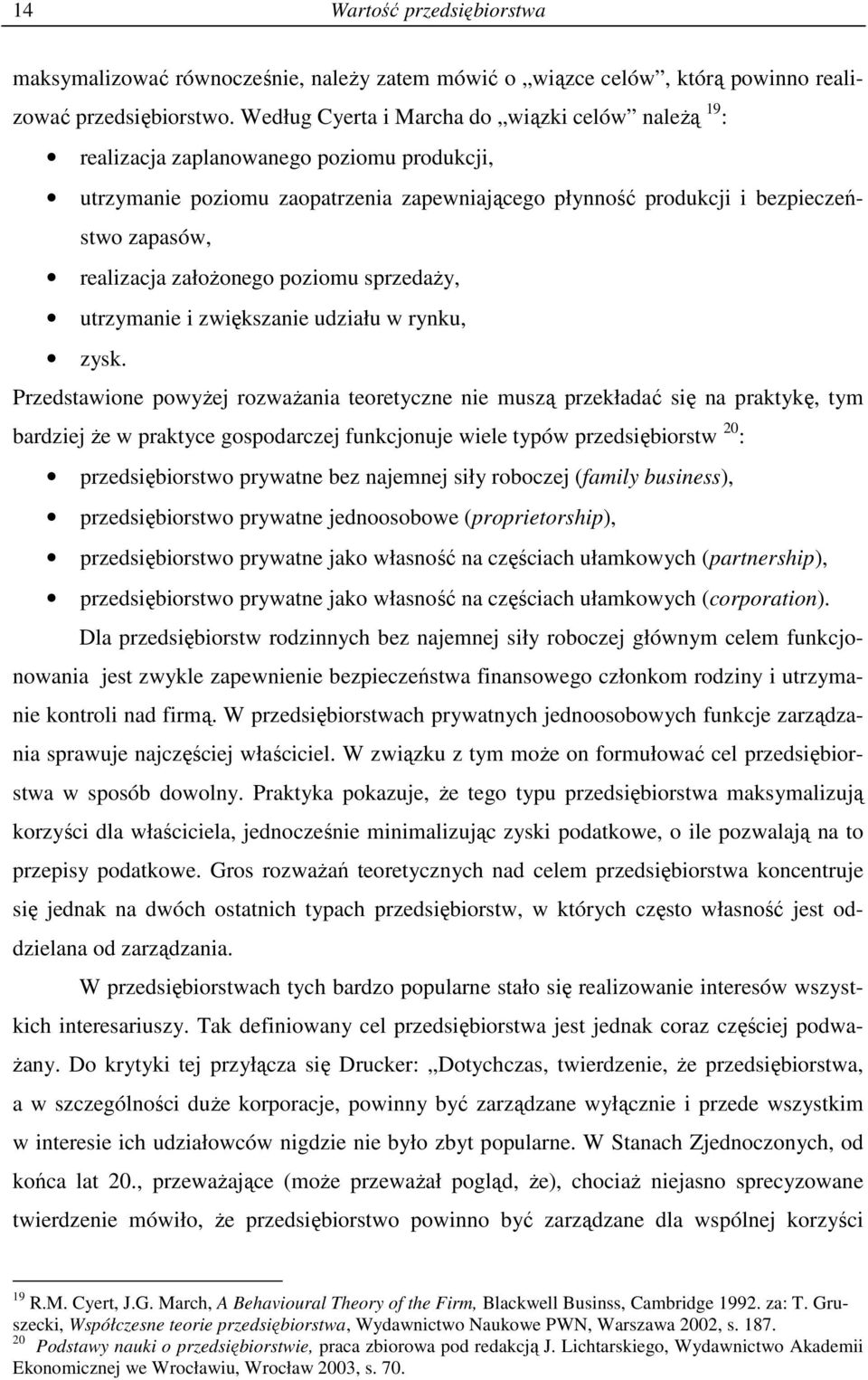 załoŝonego poziomu sprzedaŝy, utrzymanie i zwiększanie udziału w rynku, zysk.