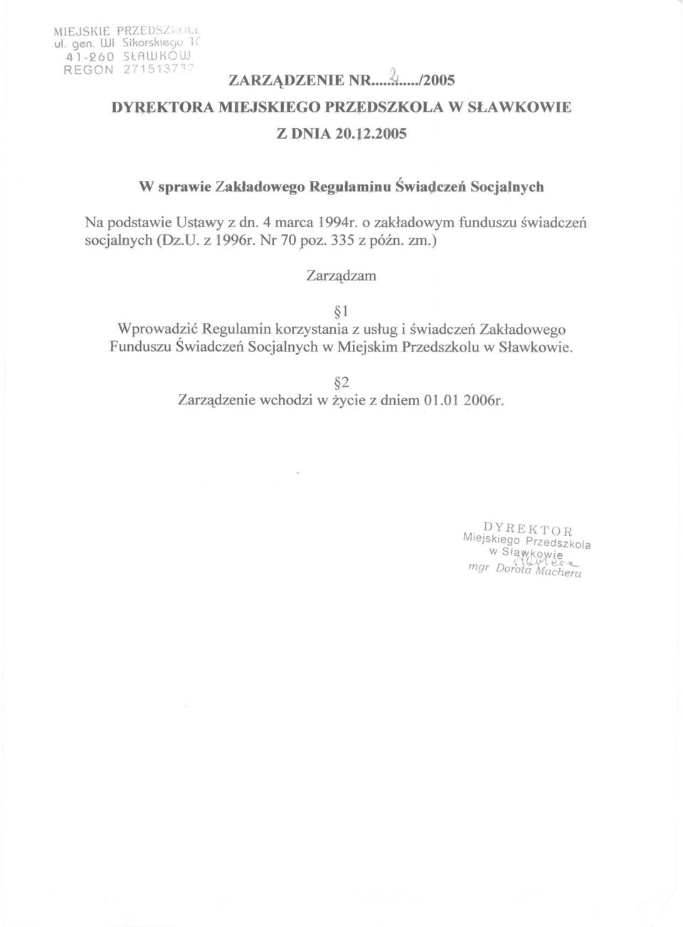 4 marca 1994r. o zakladowym funduszu swiadczen socjaloych (Dz.U. Z 1996r. Nr 70poz. 335 z pózno zm.