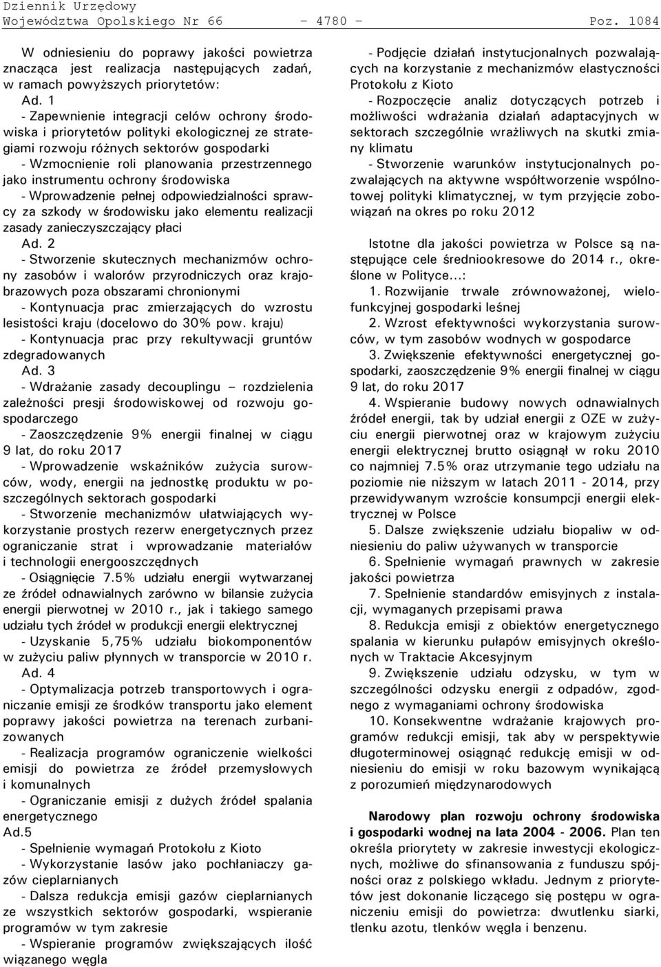 instrumentu ochrony środowiska - Wprowadzenie pełnej odpowiedzialności sprawcy za szkody w środowisku jako elementu realizacji zasady zanieczyszczający płaci Ad.