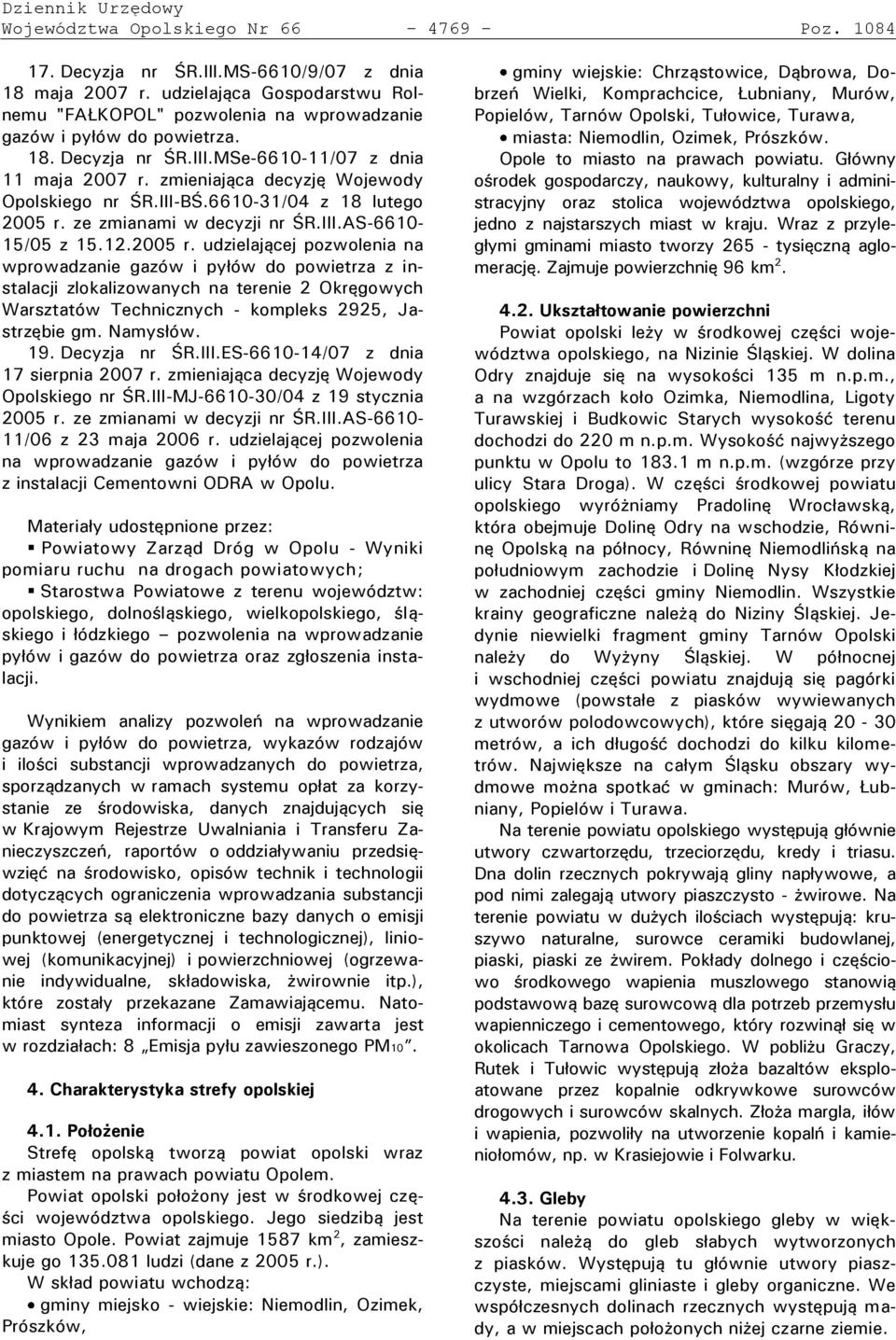 2005 r. udzielającej pozwolenia na wprowadzanie gazów i pyłów do powietrza z instalacji zlokalizowanych na terenie 2 Okręgowych Warsztatów Technicznych - kompleks 2925, Jastrzębie gm. Namysłów. 19.