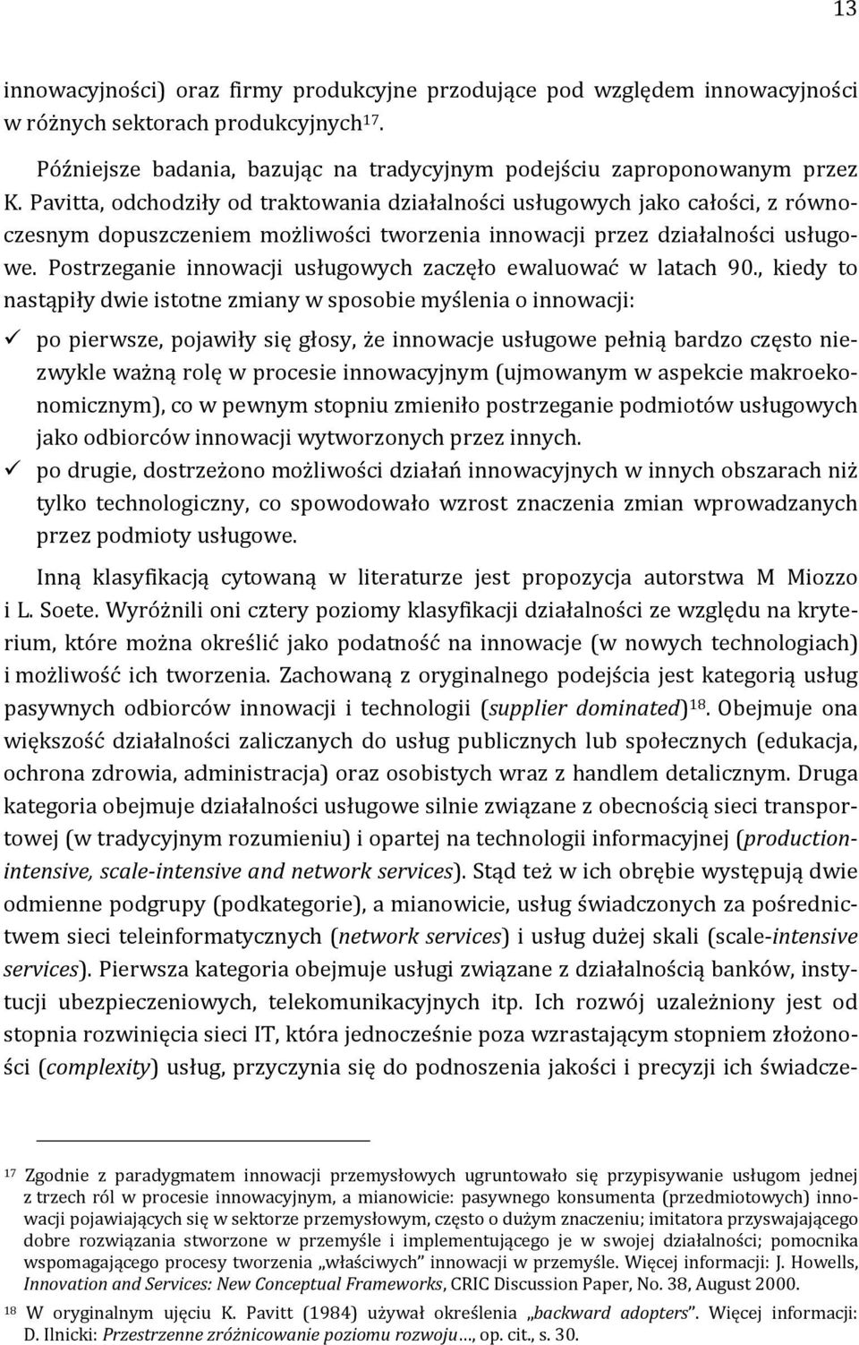 Postrzeganie innowacji usługowych zaczęło ewaluować w latach 90.