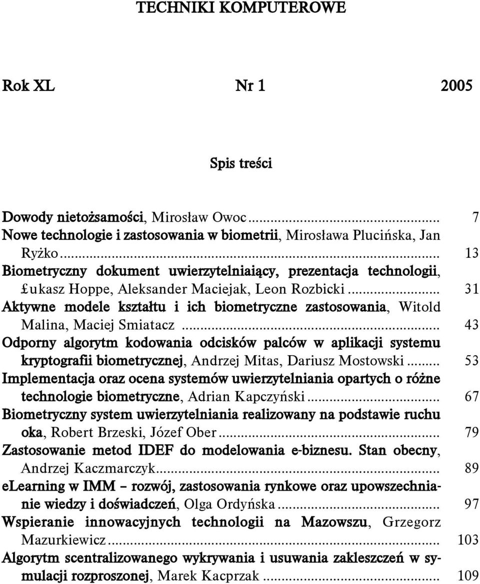 .. 31 Aktywne modele kszta³tu i ich biometryczne zastosowania, Witold Malina, Maciej Smiatacz.