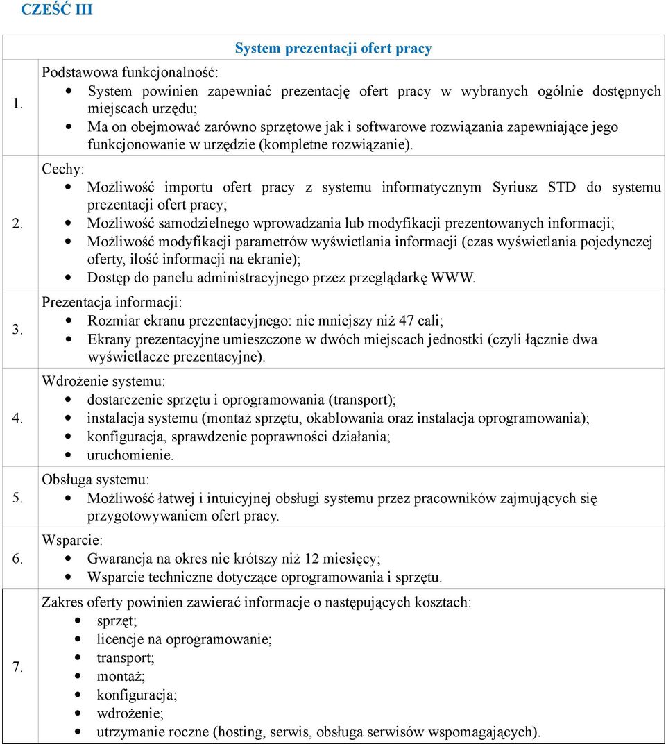 softwarowe rozwiązania zapewniające jego funkcjonowanie w urzędzie (kompletne rozwiązanie).