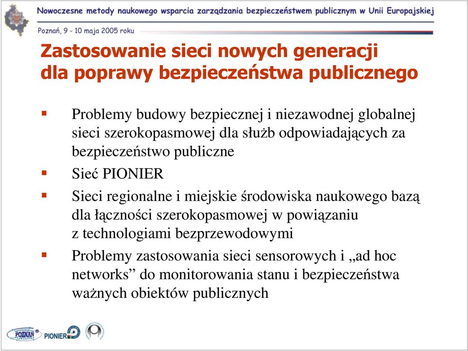 naukowego baz dla łcznoci szerokopasmowej w powizaniu z technologiami bezprzewodowymi Problemy