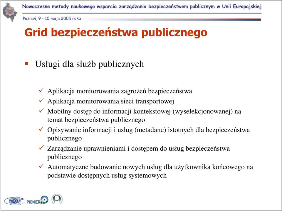 Opisywanie informacji i usług (metadane) istotnych dla bezpieczestwa publicznego Zarzdzanie uprawnieniami i dostpem