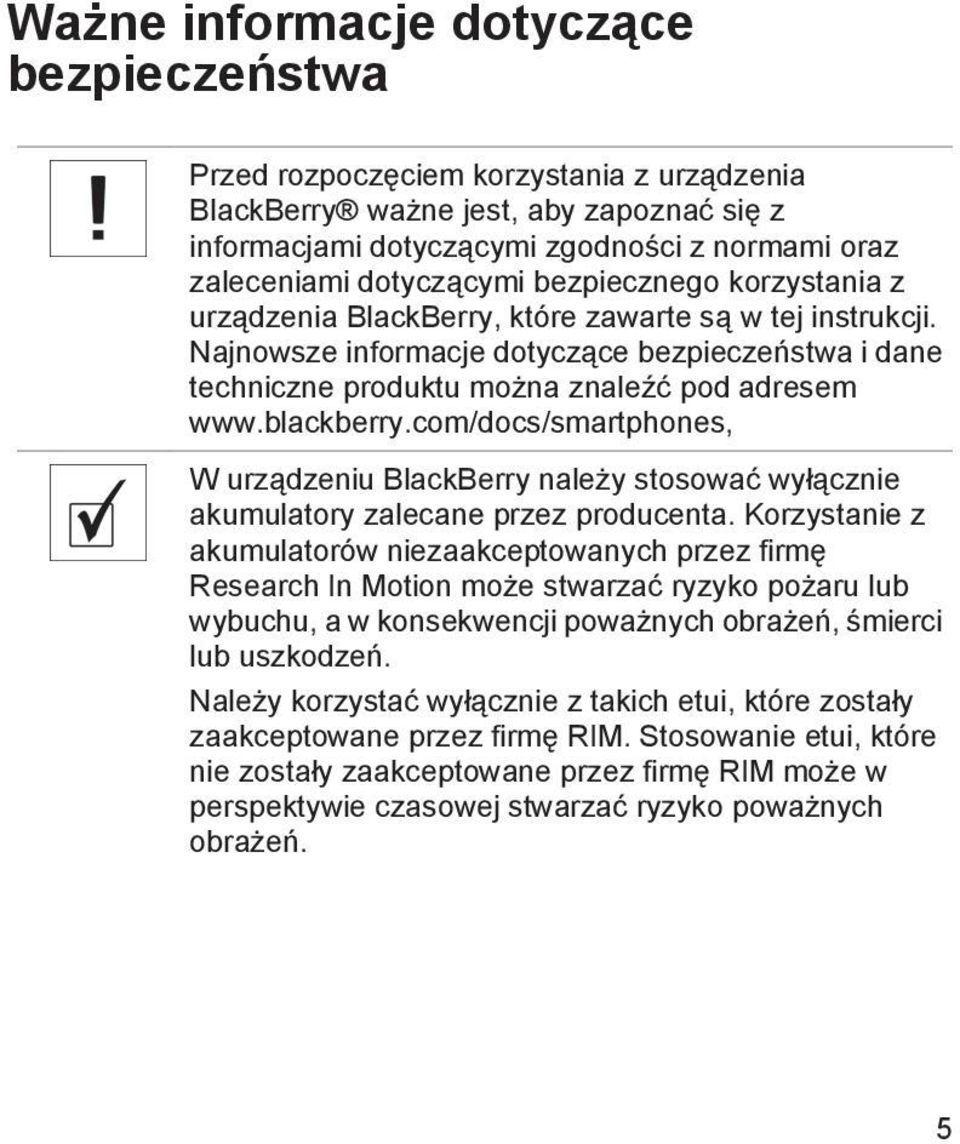 blackberry.com/docs/smartphones, W urządzeniu BlackBerry należy stosować wyłącznie akumulatory zalecane przez producenta.