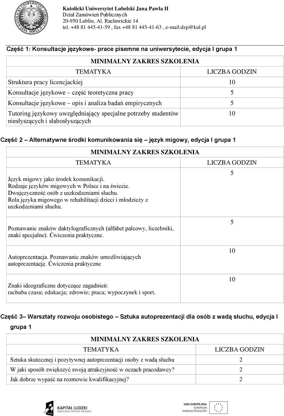 migowy jako środek komunikacji. Rodzaje języków migowych w Polsce i na świecie. Dwujęzyczność osób z uszkodzeniami słuchu.