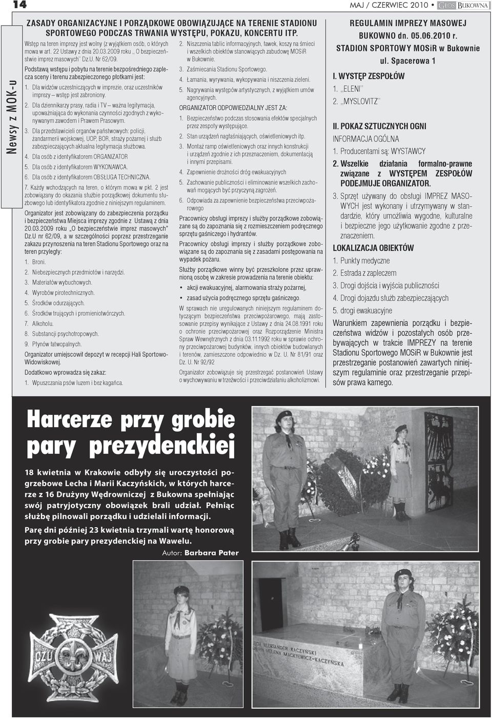 2009 roku O bezpieczeństwie imprez masowych Dz.U. Nr 62/09. w Bukownie.