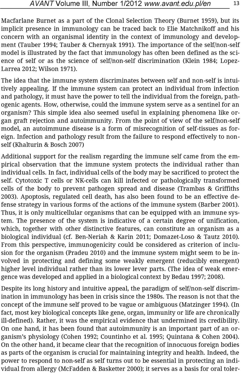 identity in the context of immunology and development (Tauber 1994; Tauber & Chernyak 1991).