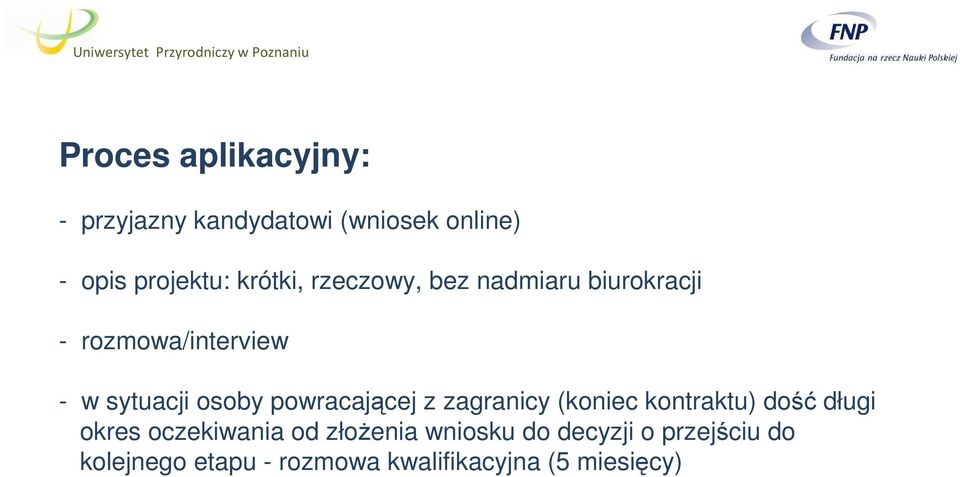 powracającej z zagranicy (koniec kontraktu) dość długi okres oczekiwania od