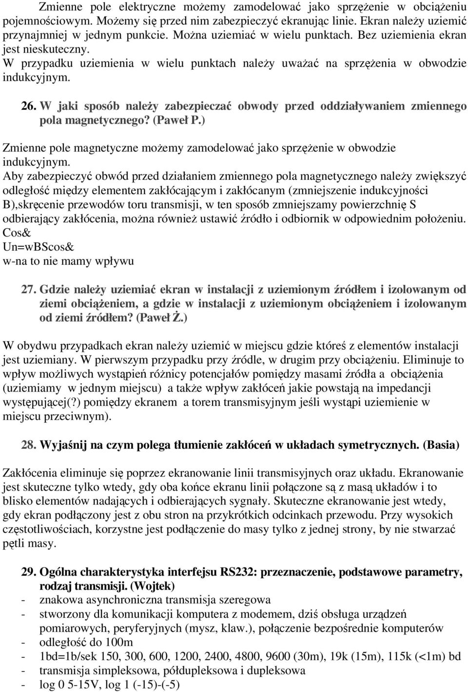 W jaki sposób naley zabezpiecza obwody przed oddziaływaniem zmiennego pola magnetycznego? (Paweł P.) Zmienne pole magnetyczne moemy zamodelowa jako sprzenie w obwodzie indukcyjnym.