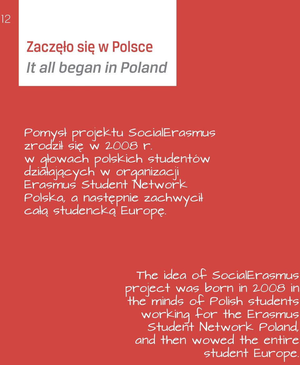 zachwycił całą studencką Europę.