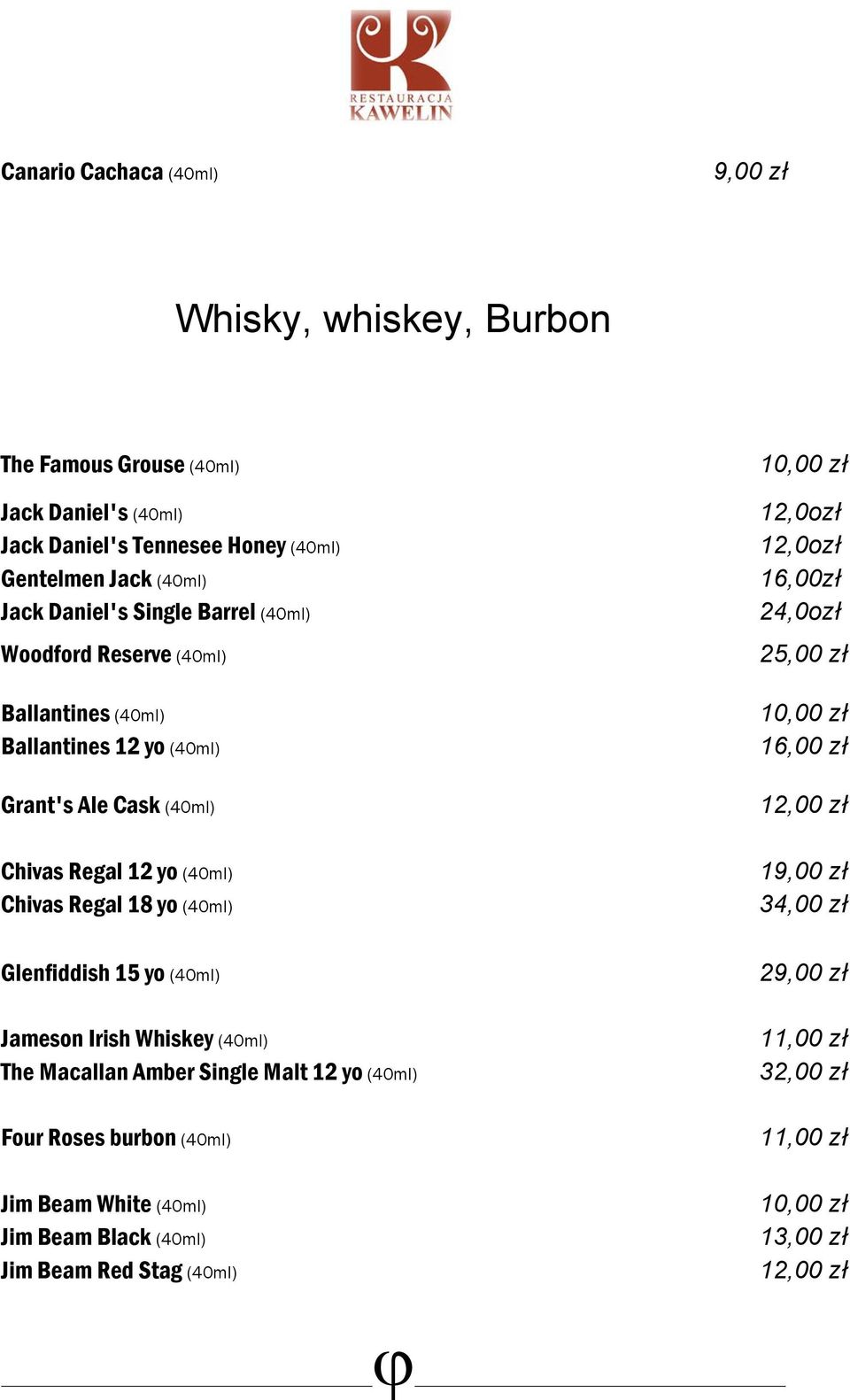 Chivas Regal 18 yo (40ml) Glenfiddish 15 yo (40ml) Jameson Irish Whiskey (40ml) The Macallan Amber Single Malt 12 yo (40ml) Four Roses burbon (40ml) Jim