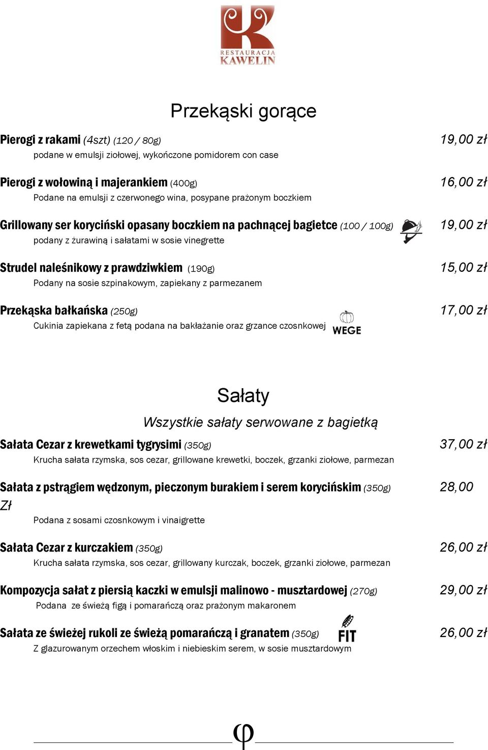 sosie szpinakowym, zapiekany z parmezanem Przekąska bałkańska (250g) Cukinia zapiekana z fetą podana na bakłażanie oraz grzance czosnkowej 1 1 1 15,00 zł 17,00 zł Sałaty Wszystkie sałaty serwowane z