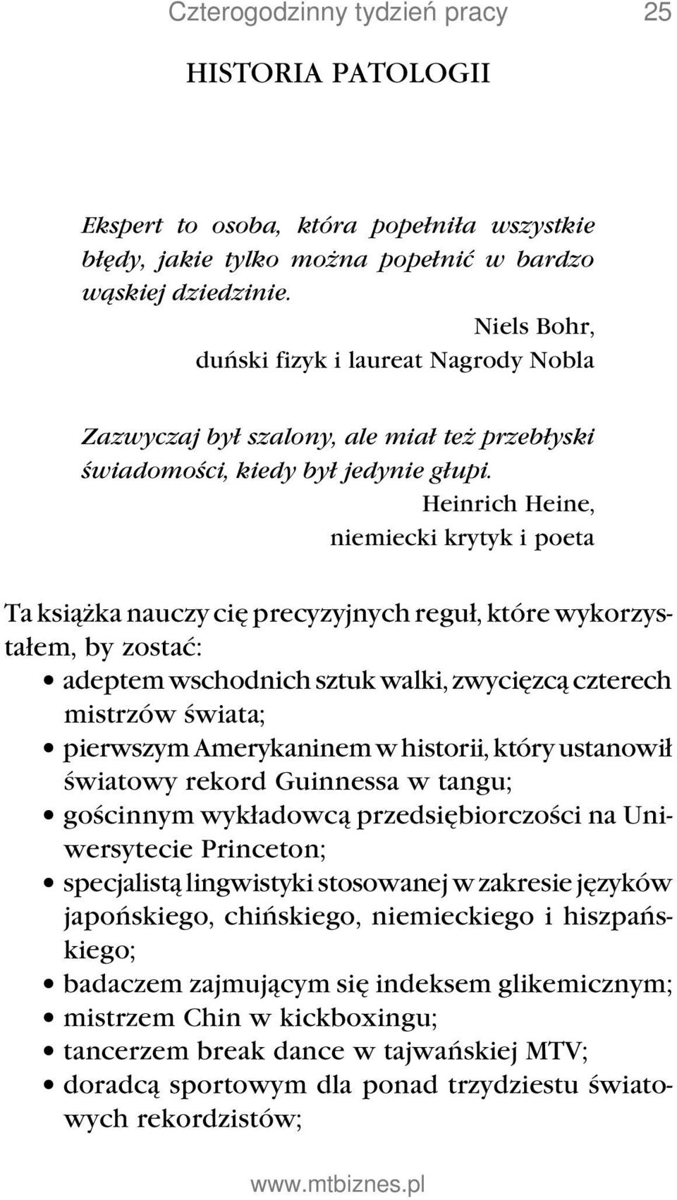 Heinrich Heine, niemiecki krytyk i poeta Ta książka nauczy cię precyzyjnych reguł, które wykorzystałem, by zostać: adeptem wschodnich sztuk walki, zwycięzcą czterech mistrzów świata; pierwszym