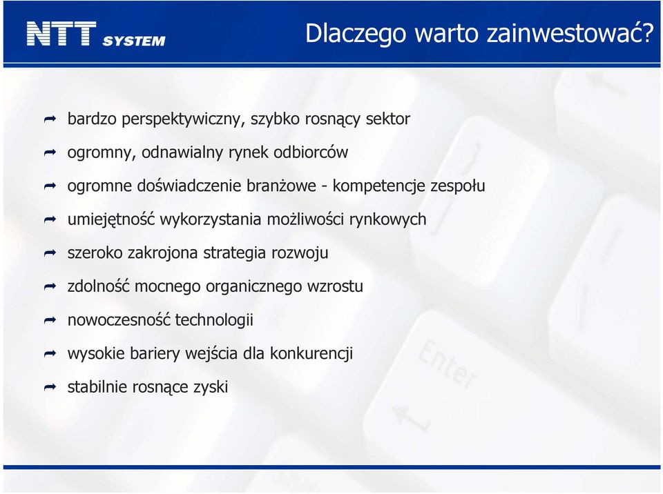 doświadczenie branżowe - kompetencje zespołu umiejętność wykorzystania możliwości rynkowych