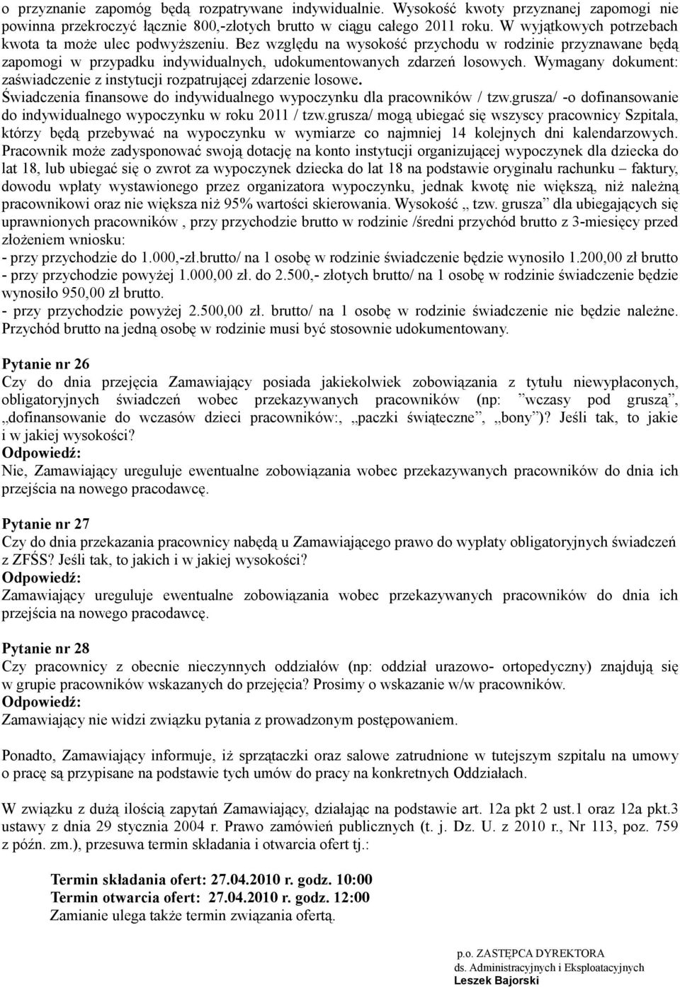 Wymagany dokument: zaświadczenie z instytucji rozpatrującej zdarzenie losowe. Świadczenia finansowe do indywidualnego wypoczynku dla pracowników / tzw.