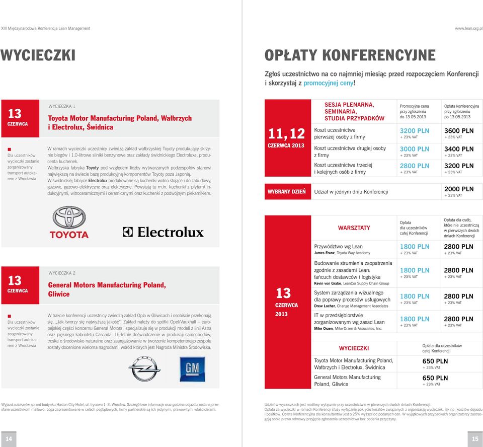 zwiedzą zakład wałbrzyskiej Toyoty produkujący skrzynie biegów i 1.0-litrowe silniki benzynowe oraz zakłady świdnickiego Electroluxa, producenta kuchenek.