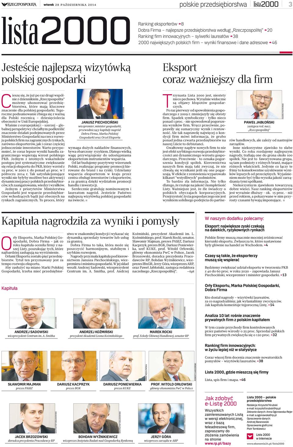 drugi wspólnie z dziennikiem Rzeczpospolita możemy uhonorować przedsiębiorstwa, które mają kluczowe znaczenie dla polskiej gospodarki.