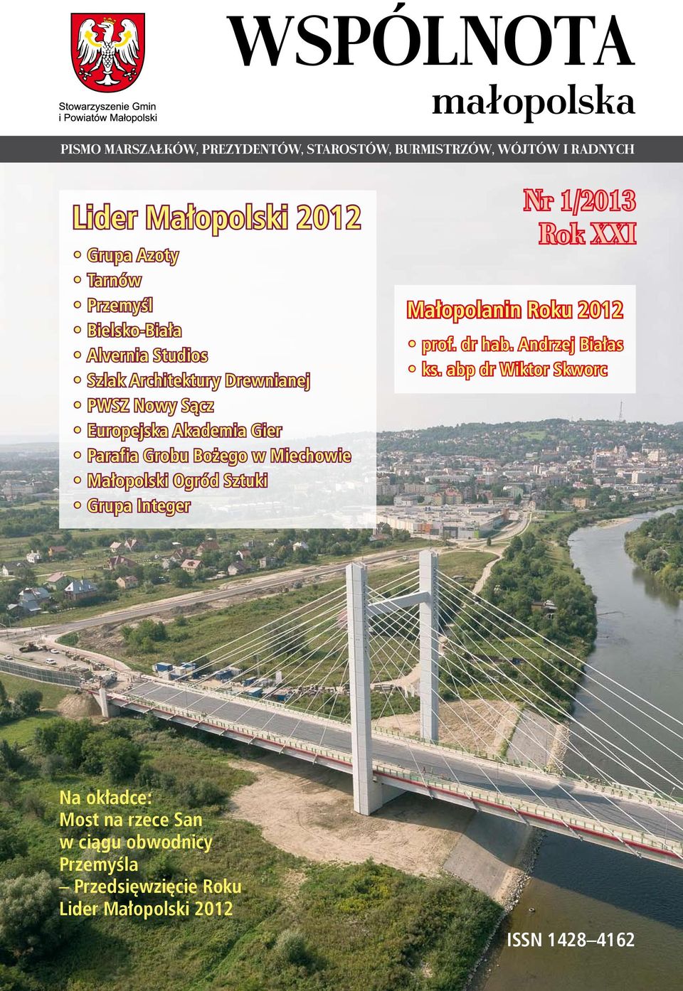 Bożego w Miechowie Małopolski Ogród Sztuki Grupa Integer Nr 1/2013 Rok XXI Małopolanin Roku 2012 prof. dr hab. Andrzej Białas ks.