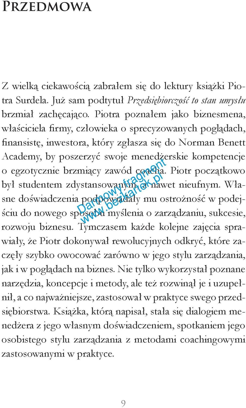 kompetencje o egzotycznie brzmiący zawód coacha. Piotr początkowo był studentem zdystansowanym, a nawet nieufnym.