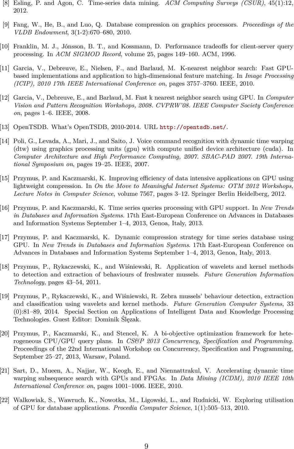 In ACM SIGMOD Record, volume 25, pages 149 160. ACM, 1996. [11] Garcia, V., Debreuve, E., Nielsen, F., and Barlaud, M.