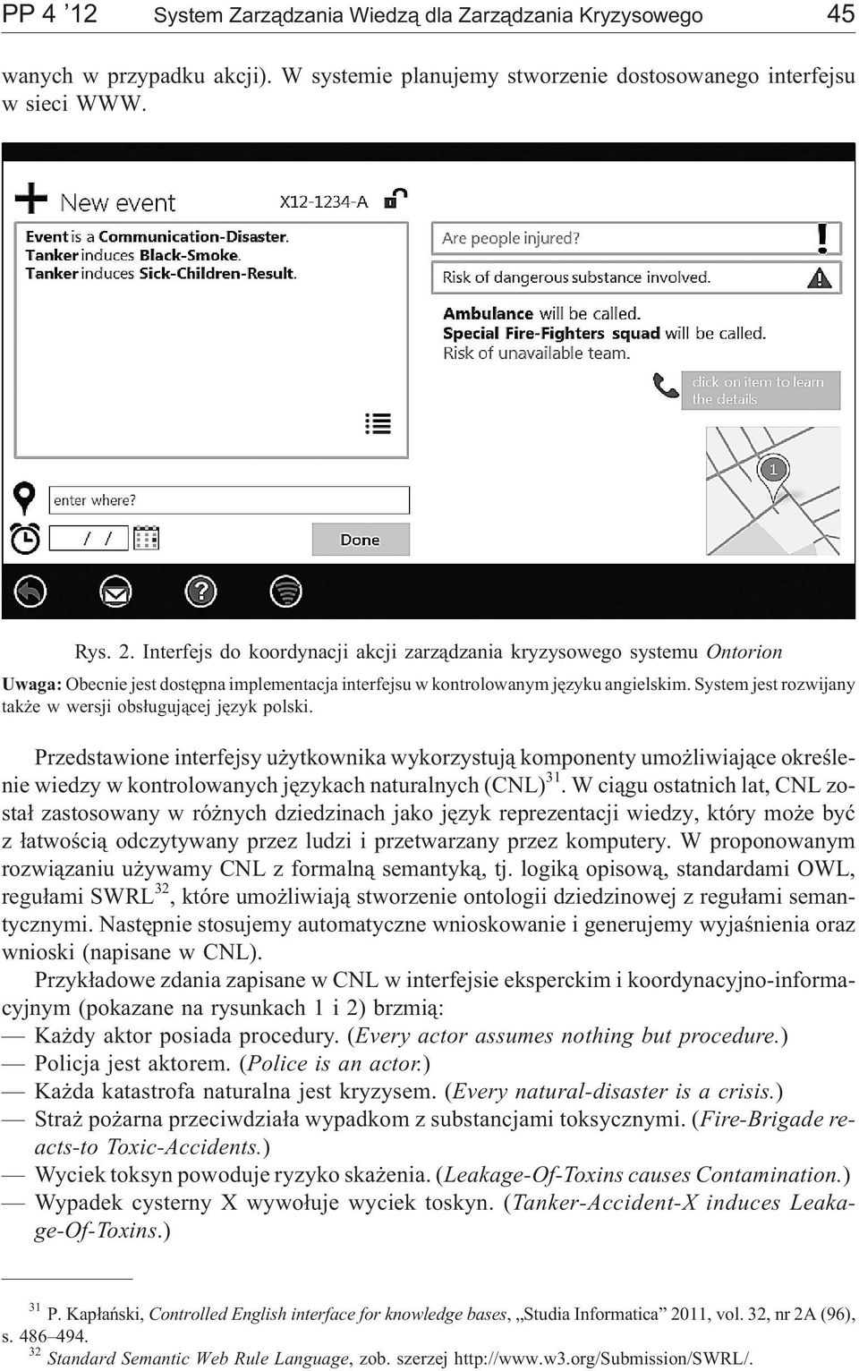 System jest rozwijany tak e w wersji obs³uguj¹cej jêzyk polski.