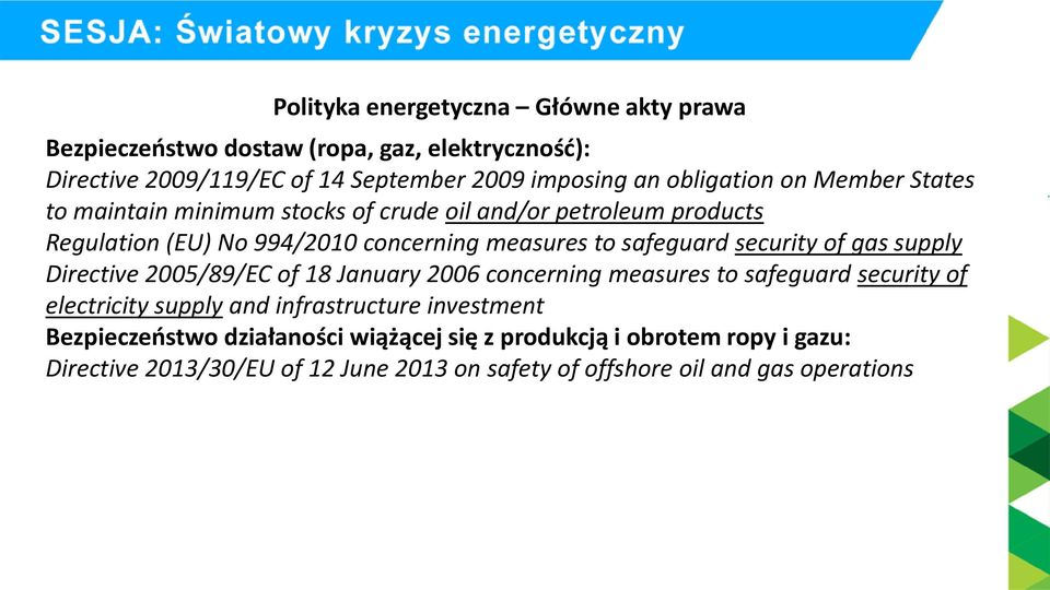 safeguard security of gas supply Directive 2005/89/EC of 18 January 2006 concerning measures to safeguard security of electricity supply and