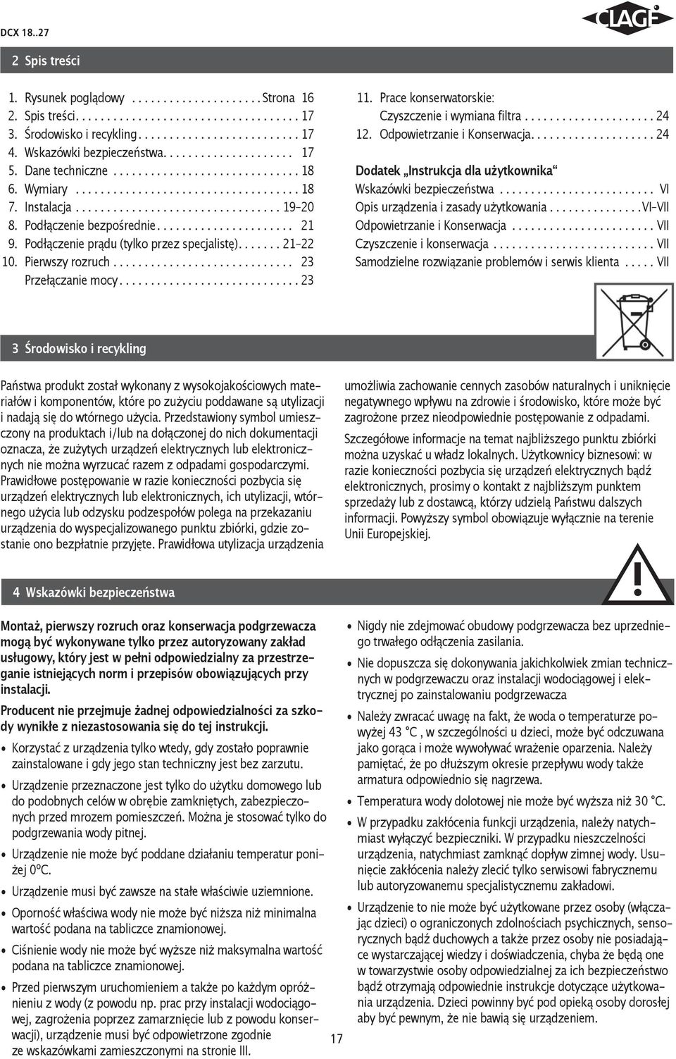 Odpowietrzanie i Konserwacja...24 Dodatek Instrukcja dla użytkownika Wskazówki bezpieczeństwa... VI Opis urządzenia i zasady użytkowania...vi VII Odpowietrzanie i Konserwacja.