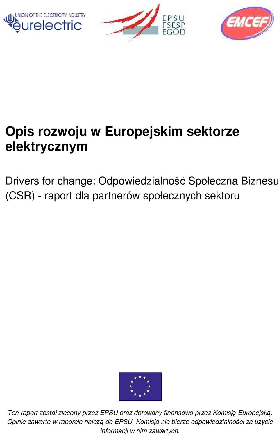 zlecony przez EPSU oraz dotowany finansowo przez Komisję Europejską.