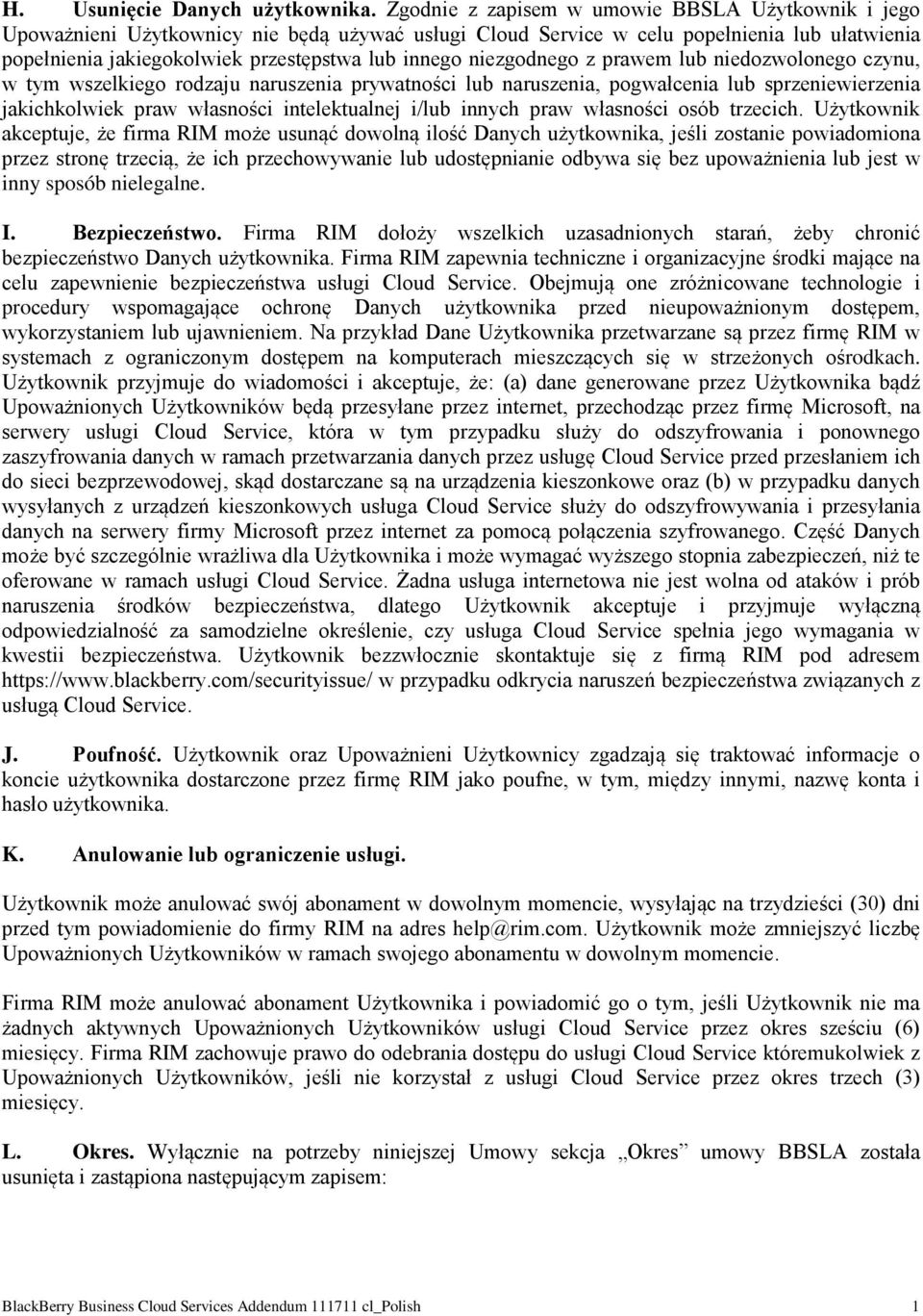 niezgodnego z prawem lub niedozwolonego czynu, w tym wszelkiego rodzaju naruszenia prywatności lub naruszenia, pogwałcenia lub sprzeniewierzenia jakichkolwiek praw własności intelektualnej i/lub